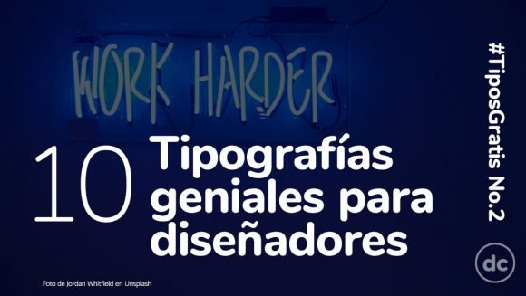 10 Tipografías geniales para diseñadores #TiposGratis No.2